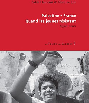 Palestine – France – Quand les jeunes résistent Regards croisés