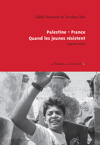 LIVRE – Palestine – France – Quand les jeunes résistent Regards croisés