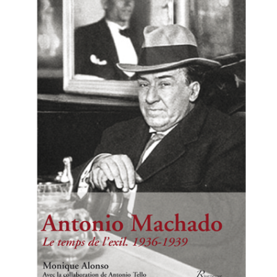 Antonio Machado, Le temps de l’exil. 1936-1939