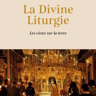 La divine liturgie byzantine – les cieux sur la terre