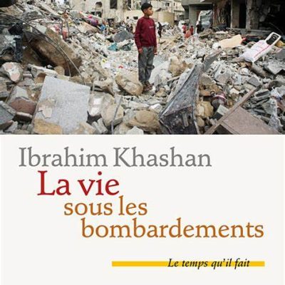 La vie sous les bombardements