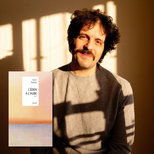 Karim KATTAN – L’Eden à l’aube