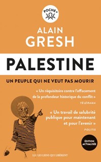 Palestine. Un peuple qui ne veut pas mourir