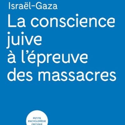 Israël-Gaza. La conscience juive à l’épreuve des massacres