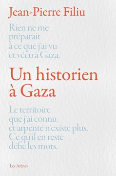 Un historien à Gaza, par Jean-Pierre Filiu